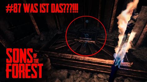 SONS OF THE FOREST Folge 87 Was Ist Das Deutsch Gameplay