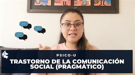 Trastorno De La Comunicaci N Social Pragm Tico Psicolog A Cl Nica