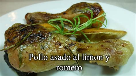 Pollo Asado Al Limón Y Romero Receta Casera Fácil Youtube