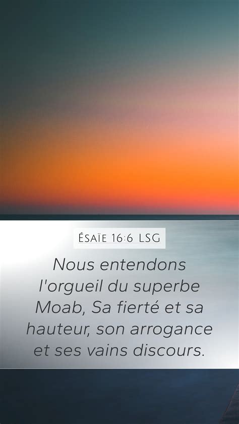 Ésaïe 16 6 LSG Mobile Phone Wallpaper Nous entendons l orgueil du