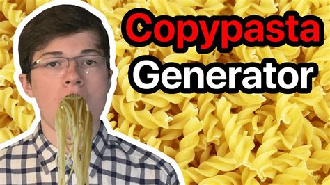 Copypasta Generator - YouTube