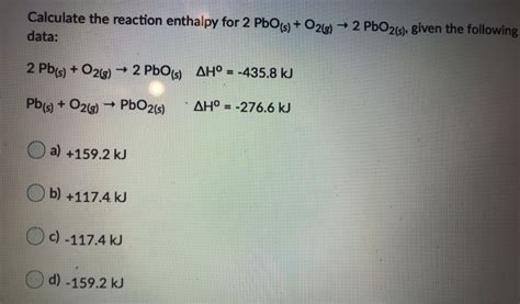 Solved Calculate The Reaction Enthalpy For 2 Pbo S O2 G