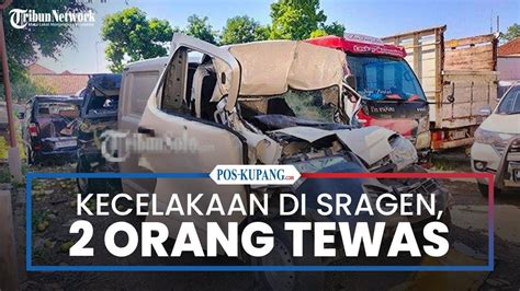 Kecelakaan Maut Tol Solo Ngawi Di Sidoharjo Sragen Gran Max Tabrak