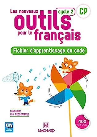 Français CP Cycle 2 Les nouveaux outils pour le français Fichier d