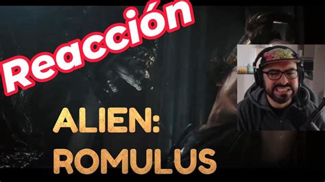 Reacci N Trailer Alien Romulus Otra Precuela Youtube