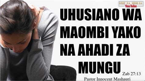 Uhusiano Wa Maombi Yako Na Ahadi Za Mungu Jinsi Ya Kuomba Youtube