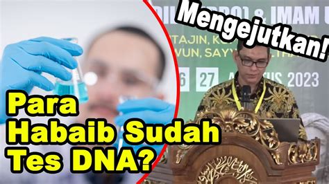 Para Habaib Sudah Tes Dna Akurat Atau Tidak Tes Dna Untuk Nasab Ribuan