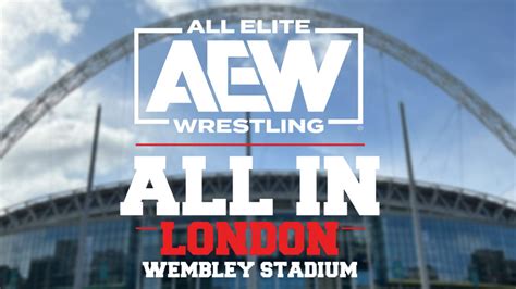 When Is Aew All In London Renie Sonnnie