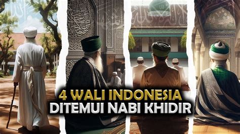 Kisah Nabi Khidir Wali Indonesia Yang Di Datangi Nabi Khidir