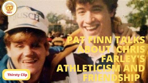 Pat Finn Talks Chris Farleys Athleticism And Friendship Youtube