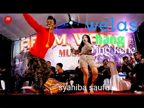 Welas Hang Ring Kene Voc Syahiba Saufa Live Sumbermulyo Gambiran