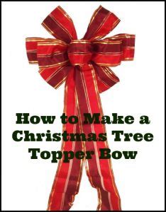 Ways To Make A Christmas Tree Bow Topper Guide Patterns