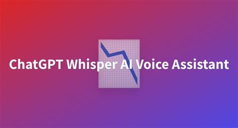 Chatgpt Whisper Ai Voice Assistant A Hugging Face Space By Zeebra