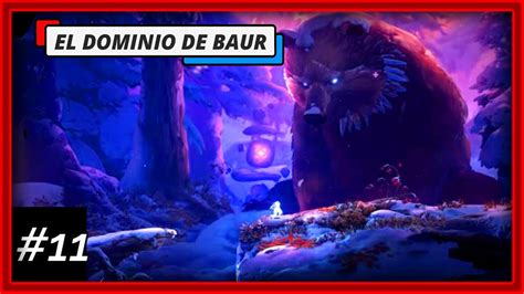 ORI AND THE WILL OF THE WISPS CAPITULO 11 EL DOMINIO DE BAUR