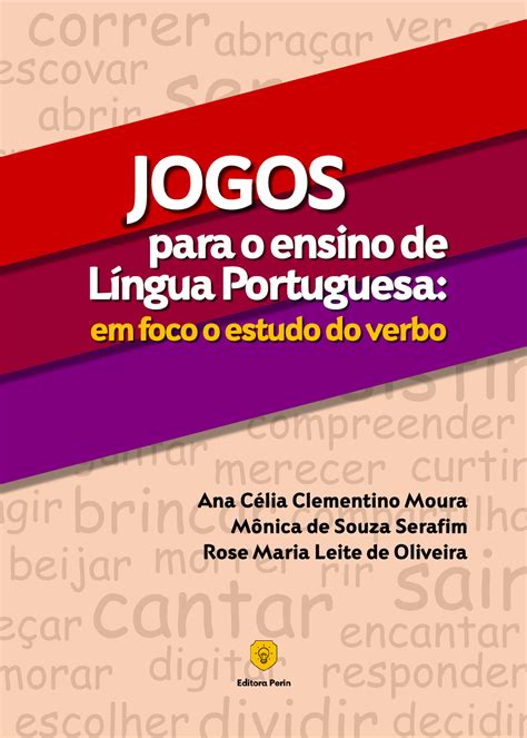 Jogos Para O Ensino De Lingua Portuguesa Em Foco O Estudo Do