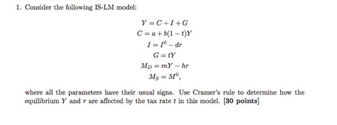 Solved Consider The Following IS LM Model Y C I G C Chegg