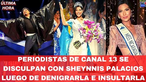 Periodistas De Canal Se Disculpan Con Sheynnis Palacios Luego De