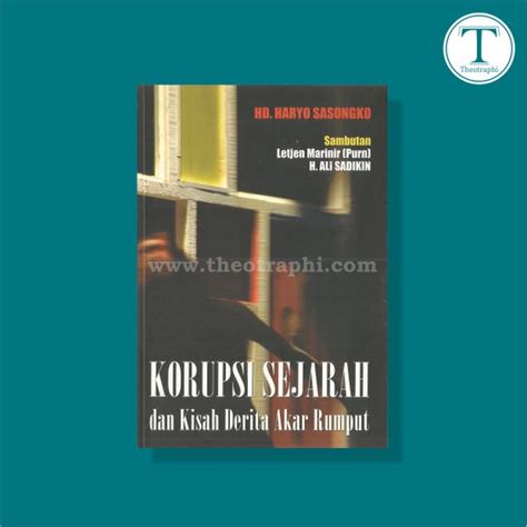 Jual Korupsi Sejarah Dan Kisah Derita Akar Rumput Hd Haryo Sasongko