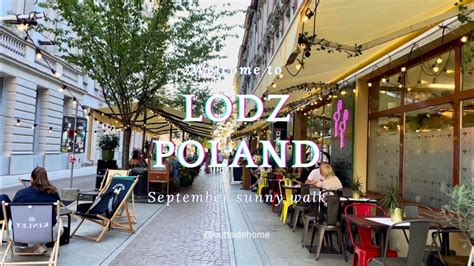 Walking Tour In Lodz Poland Monopolis Piotrkowska Street Hot