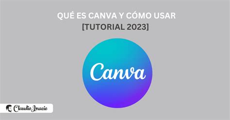 C Mo Usar Canva Y Qu Es Trucos Tutorial