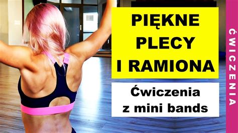 Trening Plec W I Ramion Z Gumami Oporowymi Mini Bands Youtube