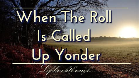 When The Roll Is Called Up Yonder Hymns Of Faith Country Gospel Music