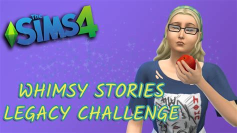 Sims Whimsy Stories Legacy Challenge Introductions Youtube