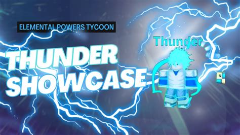 Thunder Showcase In Elemental Powers Tycoon Roblox Youtube