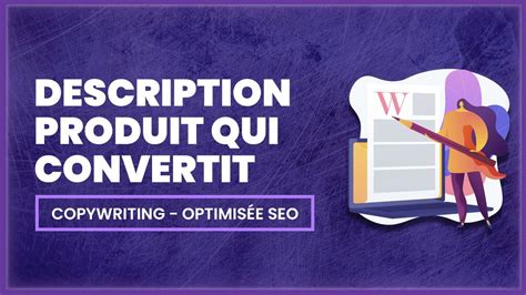 Je vais rédiger une description produit optimisée SEO pour vos