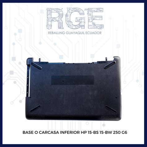 BASE O CARCASA INFERIOR PARA LAPTOP HP 15 BS 15 BW 250 G6 Reballing