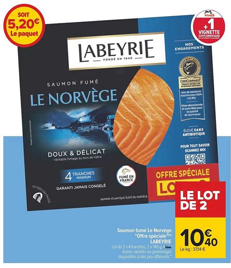 Offre Saumon Fum Le Norv Ge Offre Sp Ciale Labeyrie Chez Carrefour