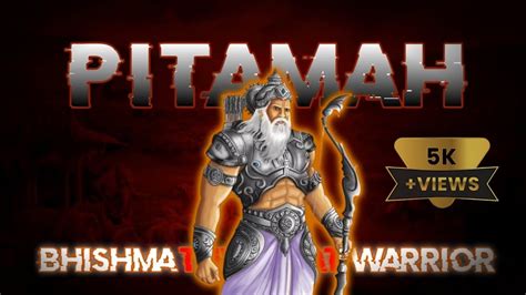 PITAMAH BHISHMA THE GREAT WARRIOR POWER OF MAHAMAHIM GANGA