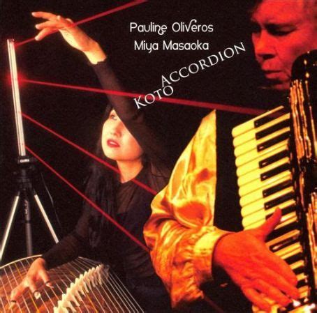 Pauline Oliveros - Accordion Koto Discography, Track List, Lyrics