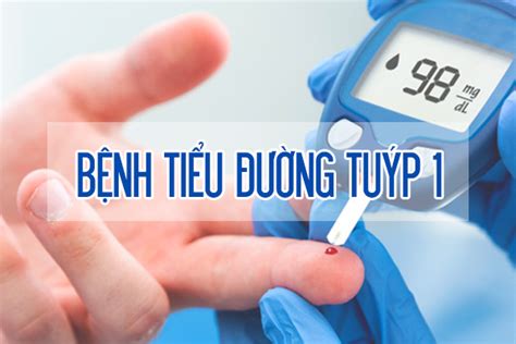 Tiểu đường Tuýp 1 Nguyên Nhân Triệu Chứng Và Cách điều Trị Hiệu Quả Nhất