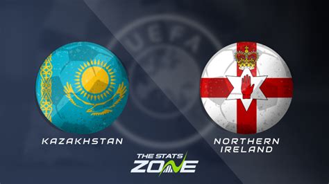 Kazakhstan Vs Northern Ireland Preview Prediction Uefa Euro