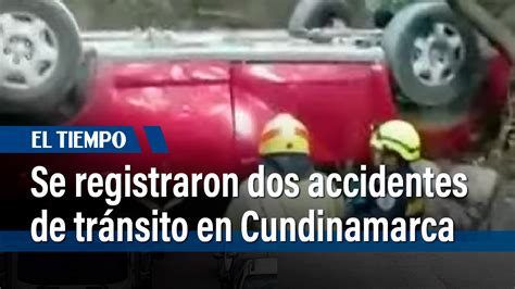 El Tiempo On Twitter Graves Accidentes De Tr Nsito En Cundinamarca