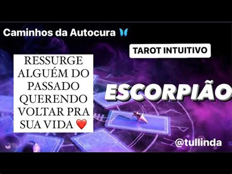 ESCORPIÃO RESSURGE ALGUÉM DO PASSADO QUERENDO VOLTAR PRA SUA VIDA