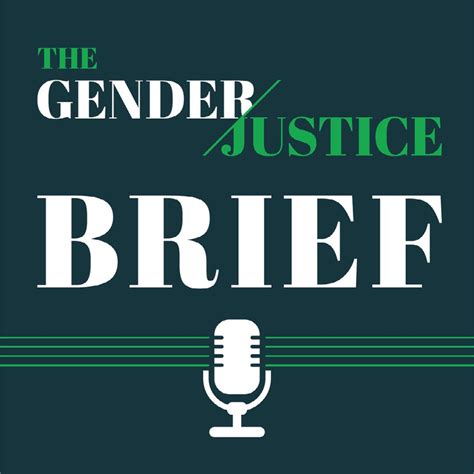 Gender Justice On Twitter Yes Listen And Subscribe To The Gender Justice Brief Podcast