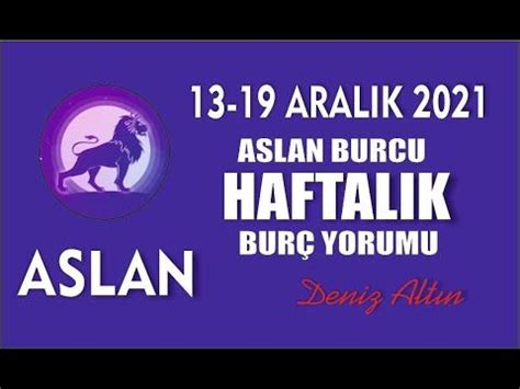 Aralik Haftalik Aslan Burcu Yorumu Den Z Altin Astroloj