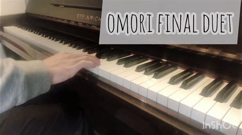 Final Duet Omori Piano Cover Youtube