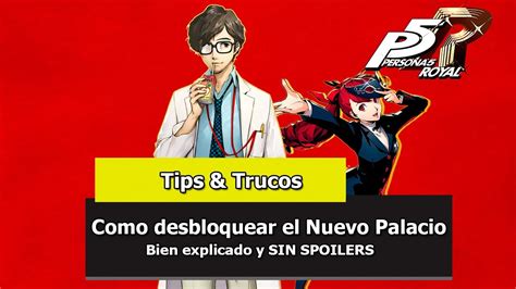 Persona 5 Royal Tips Trucos Como Desbloquear El Nuevo Palacio Es