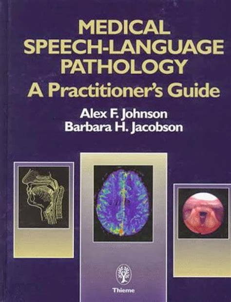 Medical Speech Language Pathology By Alex Fjohnson American Book