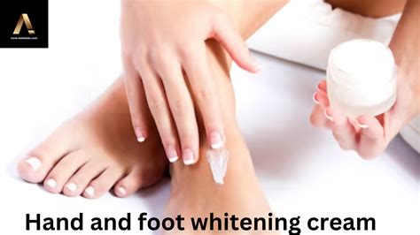 Top Powerful Secrets Behind Hand And Foot Whitening Cream Webtalex