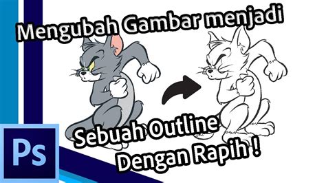 Membuat Gambar Berubah Menjadi Outline Saja Tutorial Adobe Photoshop