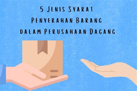 Foto 5 Jenis Syarat Penyerahan Barang Dalam Perusahaan Dagang