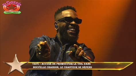 Tayc Accus De Promouvoir Le Viol Dans Nouvelle Chanson Le Chanteur