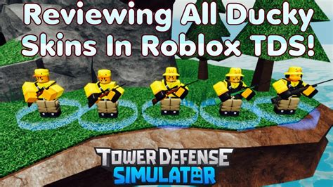 Reviewing All Ducky Skins In Roblox TDS Roblox Tower Defense