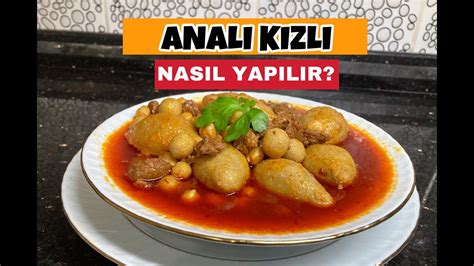 Analı kızlı tarifi Malatya lezzeti analı kızlı köfte çorba nasıl