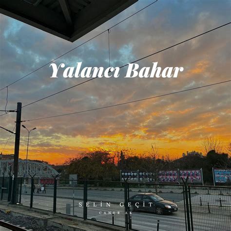 Yalancı Bahar Single By Caner Ak Spotify