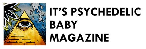 It S Psychedelic Baby Magazine